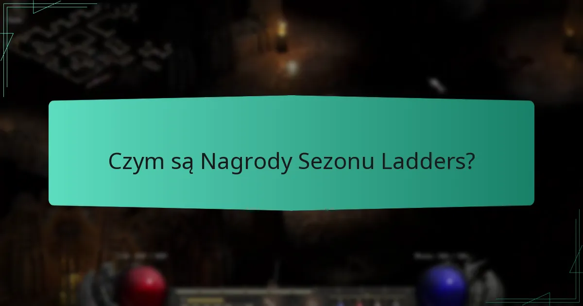 Jak odbywa się dystrybucja nagród podczas Sezonu Ladders?