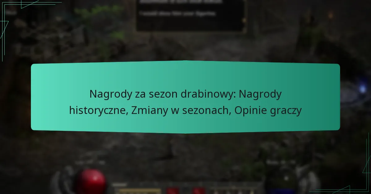 Nagrody za sezon drabinowy: Nagrody historyczne, Zmiany w sezonach, Opinie graczy