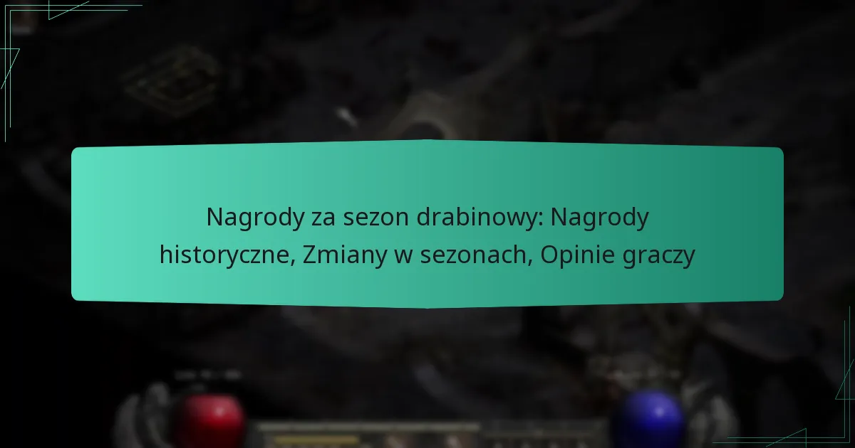 Nagrody za sezon drabinowy: Nagrody historyczne, Zmiany w sezonach, Opinie graczy