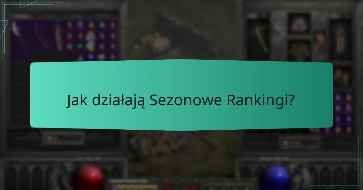 Jak działają Sezonowe Rankingi?