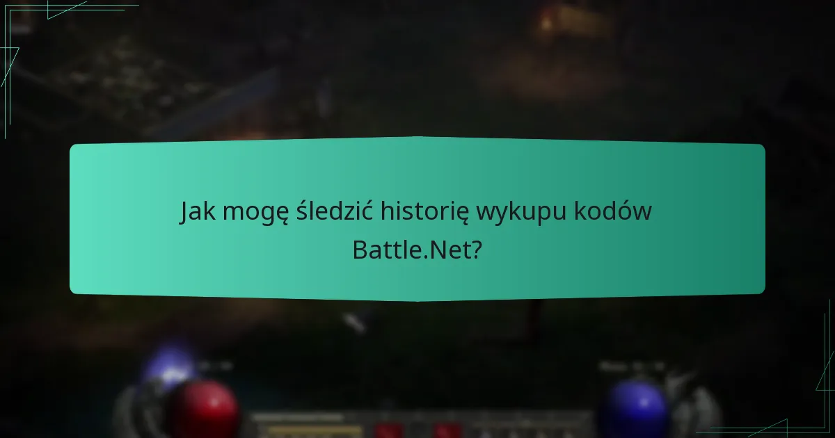 Jakie są najlepsze praktyki zarządzania kodami Battle.Net?