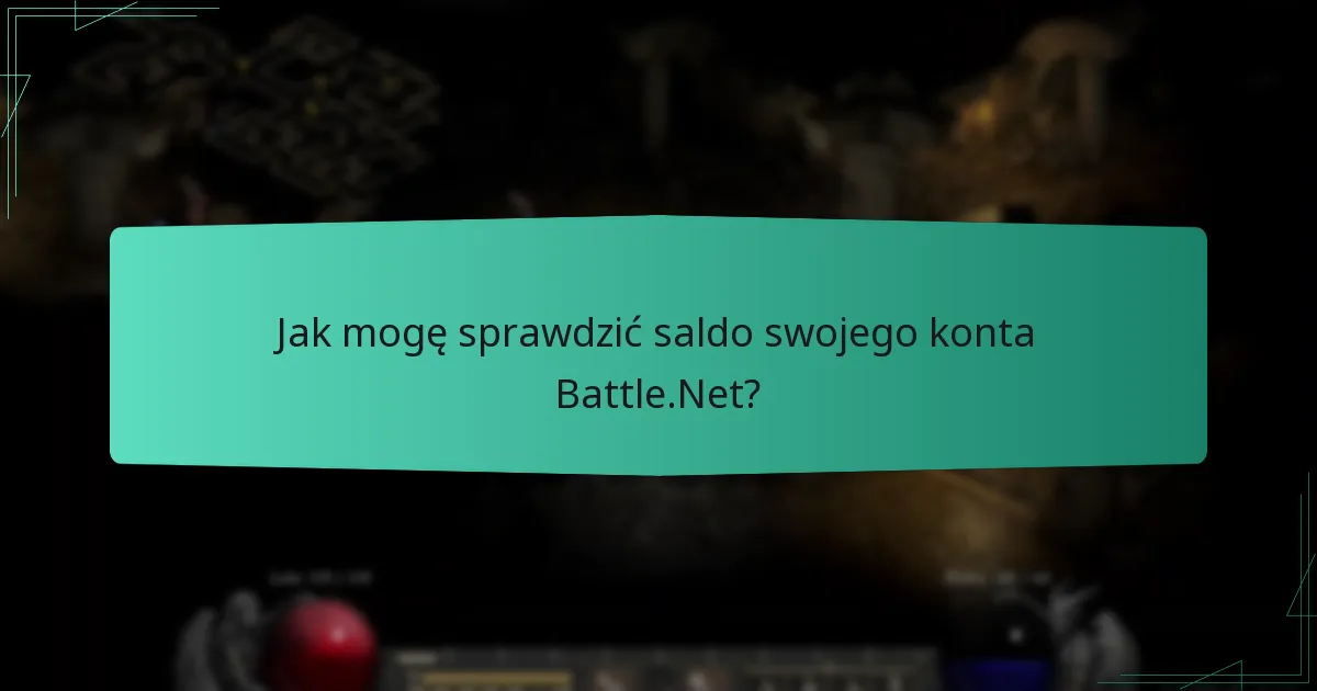 Jak mogę sprawdzić saldo swojego konta Battle.Net?