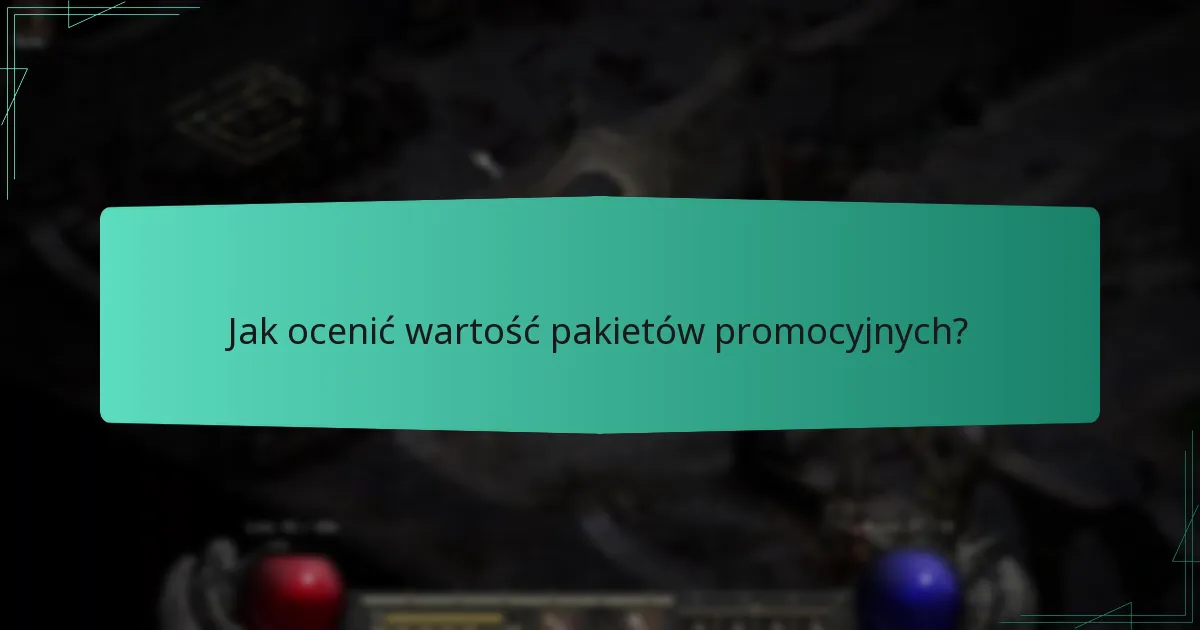 Jak ocenić wartość pakietów promocyjnych?