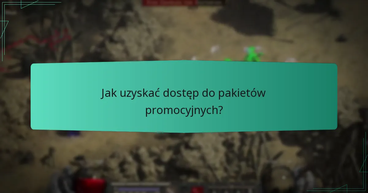 Jak uzyskać dostęp do pakietów promocyjnych?