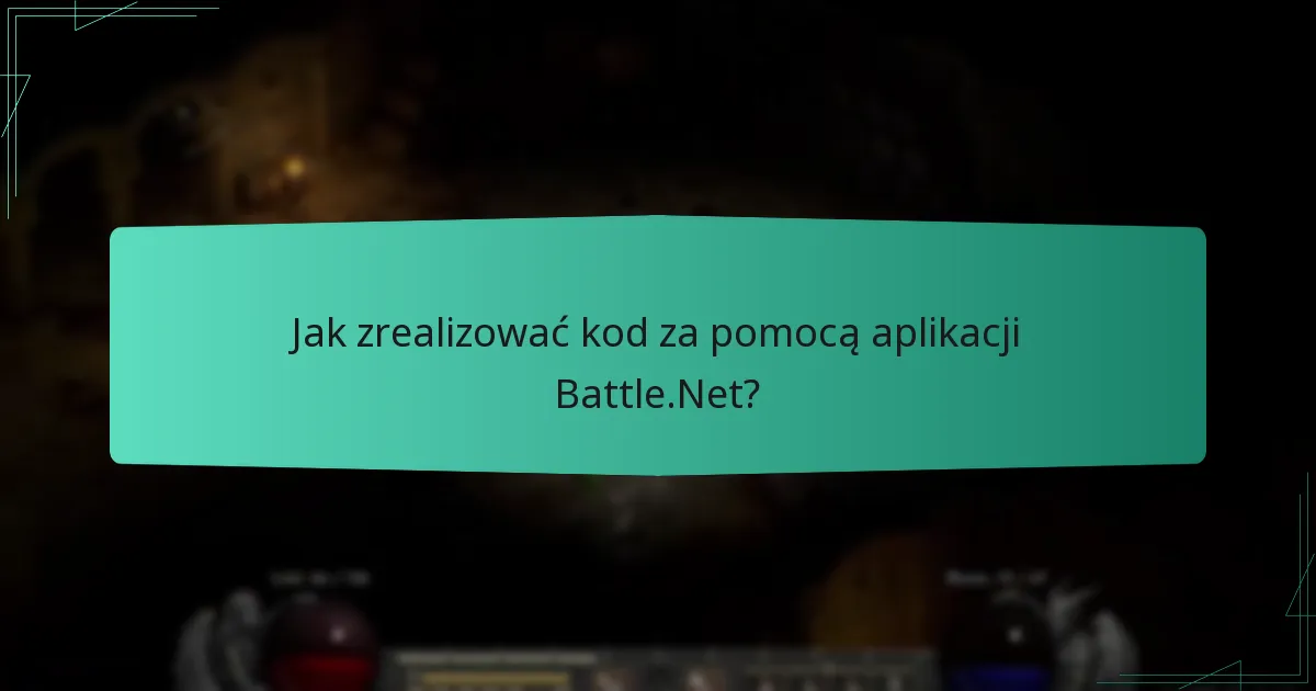 Jak zrealizować kod za pomocą aplikacji Battle.Net?
