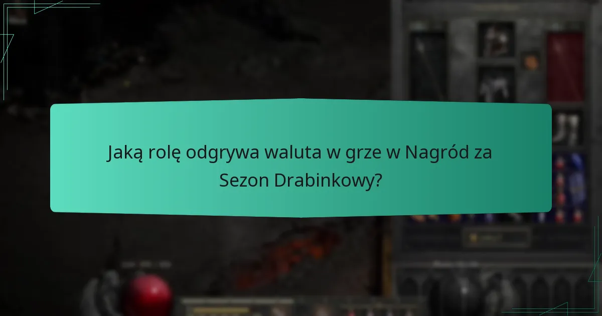 Jakie są opcje handlowe związane z Nagród za Sezon Drabinkowy?