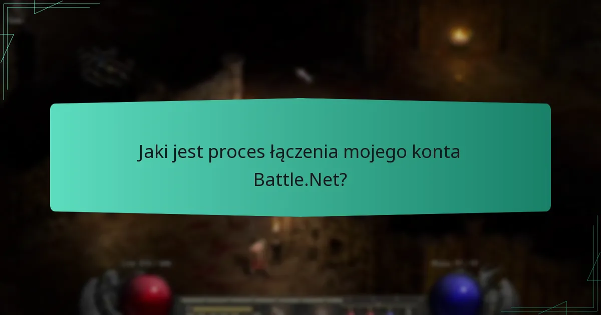 Jaki jest proces łączenia mojego konta Battle.Net?