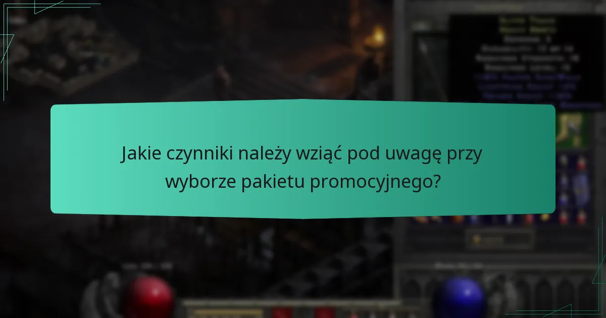 Jakie czynniki należy wziąć pod uwagę przy wyborze pakietu promocyjnego?