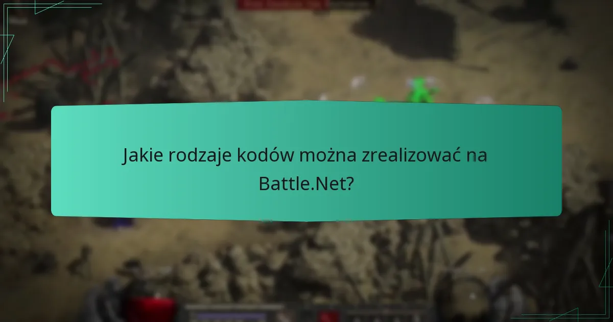 Jakie rodzaje kodów można zrealizować na Battle.Net?