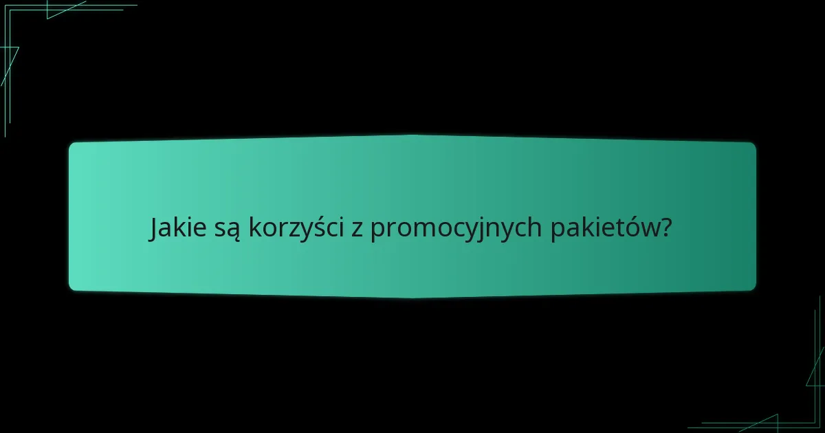 Jak stworzyć skuteczne promocyjne pakiety?