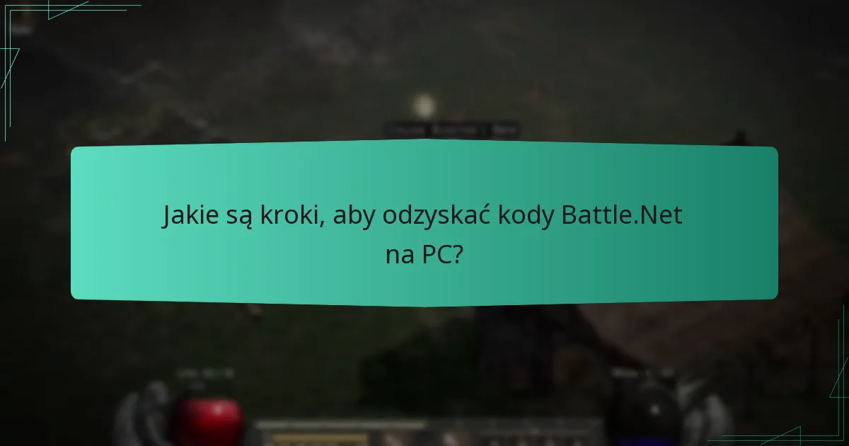 Jakie typowe problemy występują podczas odzyskiwania kodów Battle.Net?