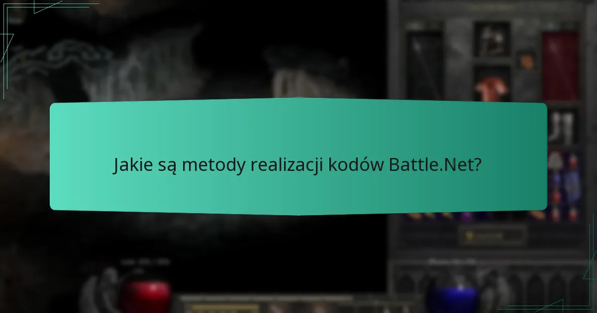 Która metoda jest najlepsza do realizacji kodów Battle.Net?