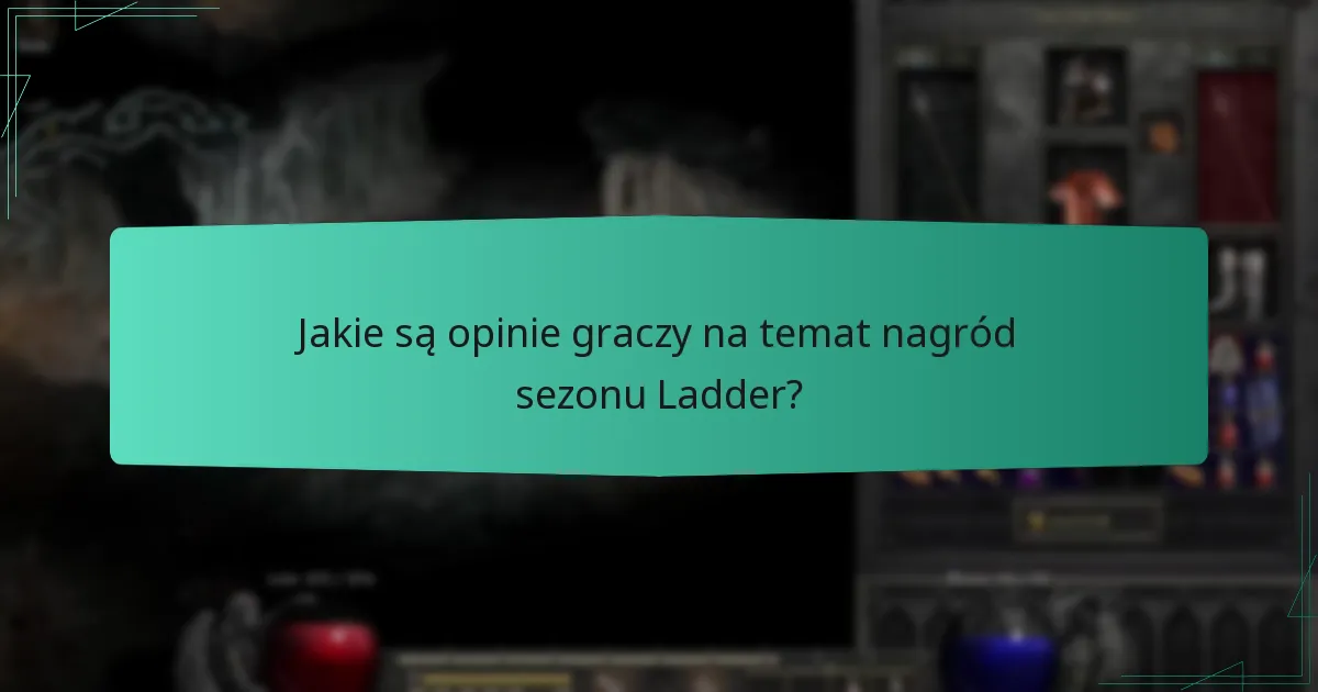 Jakie są opinie graczy na temat nagród sezonu Ladder?