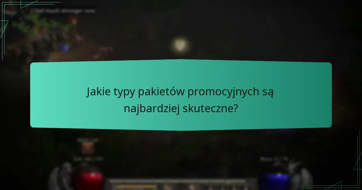 Jakie typy pakietów promocyjnych są najbardziej skuteczne?