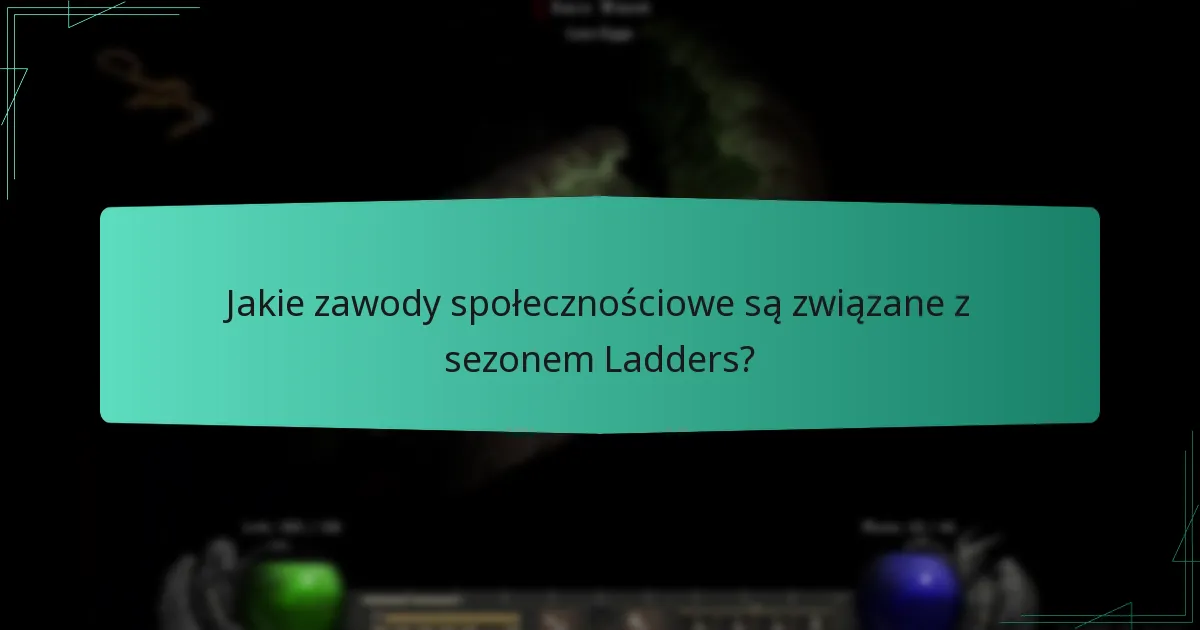 Jakie zawody społecznościowe są związane z sezonem Ladders?