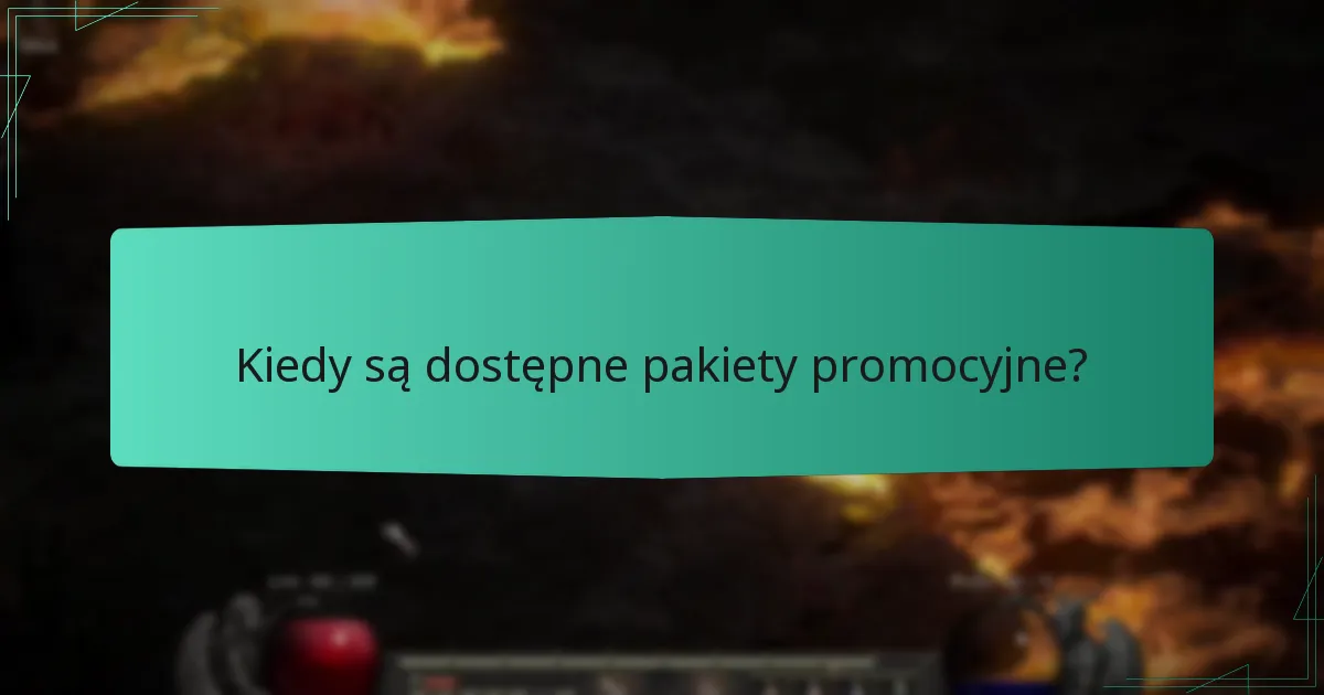 Kiedy są dostępne pakiety promocyjne?